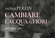 “Cambiare l’acqua ai fiori” di Valérie Perrin
